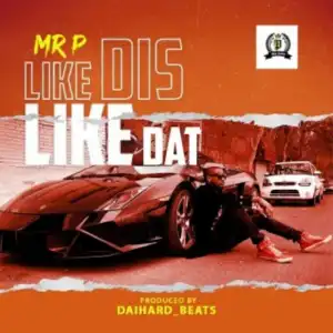 Mr P - Like Dis Like Dat